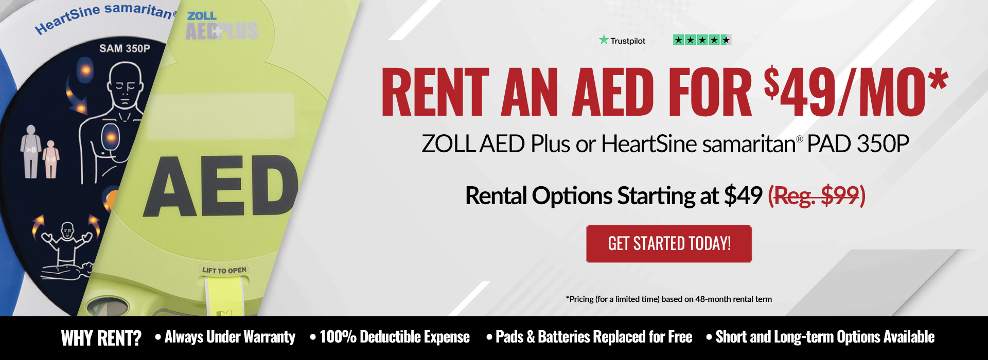 Rent a Heartsine samaritan 350P or ZOLL AED Plus for $49/mo. $49/mo based on 4-year rental term