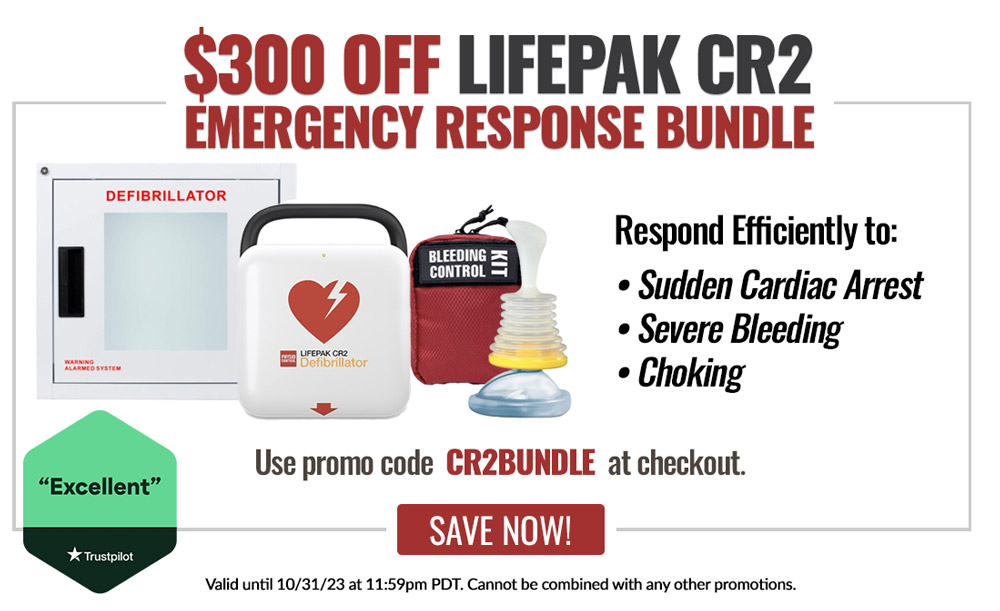 Save $300 on the LIFEPAK CR2 Emergency Response Bundle. Valid until 10/31/23 at 11:59pm PDT. Cannot be combined with any other promotions.